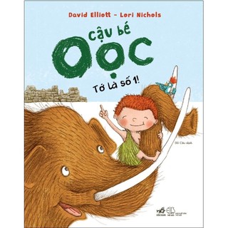 Sách - Cậu Bé Oọc - Tớ Là Số 1