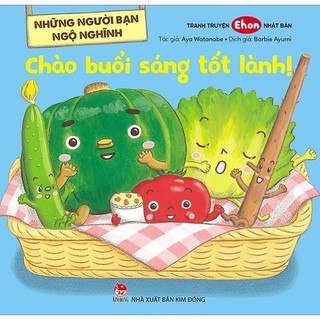 Sách - Những Người Bạn Ngộ Nghĩnh: Chào Buổi Sáng Tốt Lành!