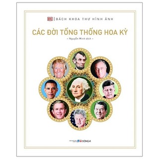 Sách bách khoa thư hình ảnh: các đời tổng thống hoa kỳ