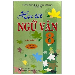 Sách Học Tốt Ngữ Văn Lớp 8 (Tập 1 + 2)