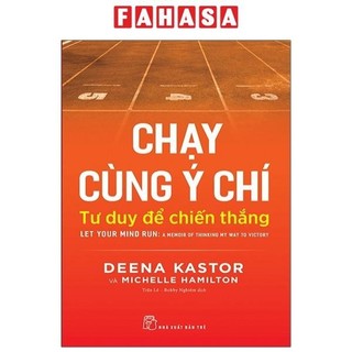 Sách chạy cùng ý chí: tư duy để chiến thắng - let your mind run: a memoir of thinking my way to victory
