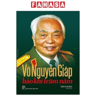 Sách võ nguyên giáp - hào khí trăm năm