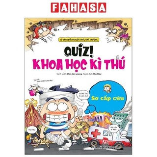 Sách quiz! khoa học kì thú: sơ cấp cứu