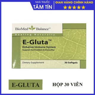 E-Gluta Chống oxy hóa siêu mạnh - Tăng cường miễn dịch - Giảm dị dạng tinh trùng- hỗ trợ sinh sản nam giới