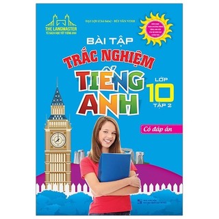 Sách - Bài Tập Trắc Nghiệm Tiếng Anh Lớp 10 Tập 2 - Có Đáp Án