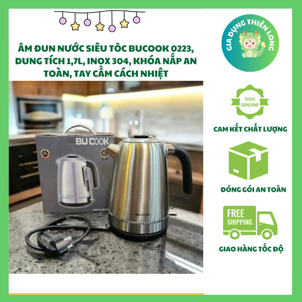 Ấm Đun Nước Siêu Tốc BUCOOK 0223 1.7L Inox 304 Khóa Nắp An Toàn Tay Cầm Cách Nhiệt
