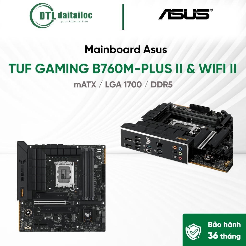 Mainboard ASUS TUF GAMING B760M-PLUS II &  TUF GAMING B760M-PLUS WIFI II DDR5 | Chính Hãng | Bảo Hàn