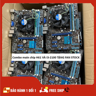 Main h61 kèm i3-2100 tặng tản stock bảo hành 12 tháng