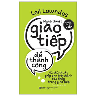 Sách - Nghệ Thuật Giao Tiếp Để Thành Công (Tái Bản 2018)