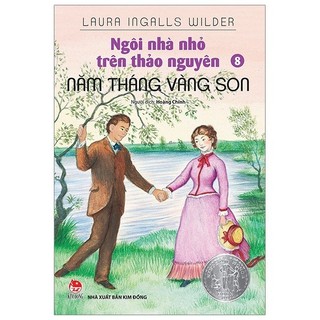 Sách - Ngôi Nhà Nhỏ Trên Thảo Nguyên - Tập 8: Năm Tháng Vàng Son (Tái Bản 2019)