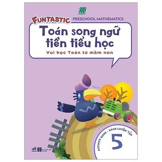 Sách - toán song ngữ tiền tiểu học 5 - activity book