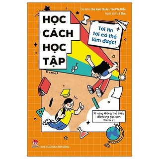 Sách Tôi Tin Tôi Có Thể Làm Được: Học Cách Học Tập (Tái Bản 2020)