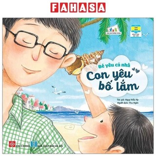 Sách bé yêu cả nhà - con yêu bố lắm