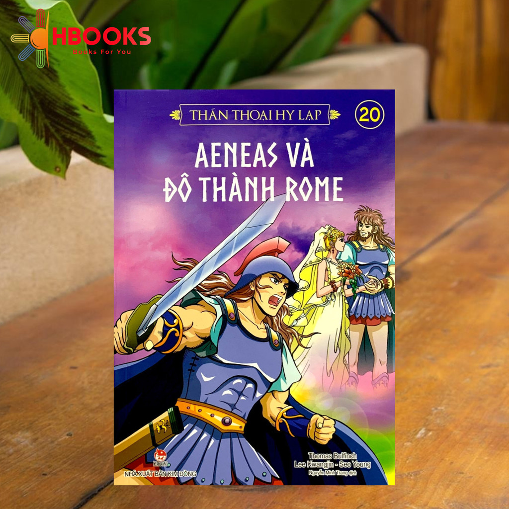 Sách - Thần Thoại Hy Lạp Tập 20: Aeneas Và Đô Thành Rome (Tái Bản 2019)