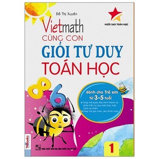 Sách viethmath - cùng con giỏi tư duy toán học tập 1