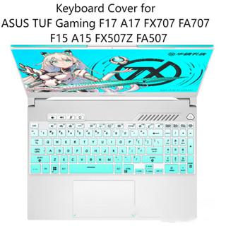 Vỏ Bàn Phím Laptop Silicon Cho ASUS TUF Gaming F17 A17 FX707 FA707 Máy Tính Mềm Hoạt Hình Bao Chơi Game F15 A15 FX507Z FA507 Phim Bảo Vệ Bàn Phím
