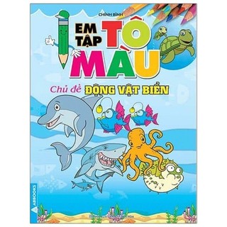 Sách - Em Tập Tô Màu - Chủ Đề Động Vật Biển