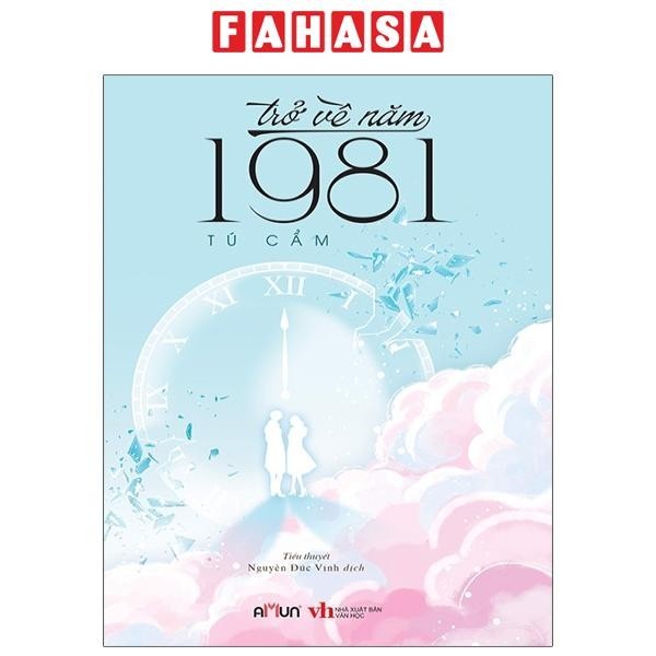 Sách Trở Về Năm 1981 (Tái Bản 2021)