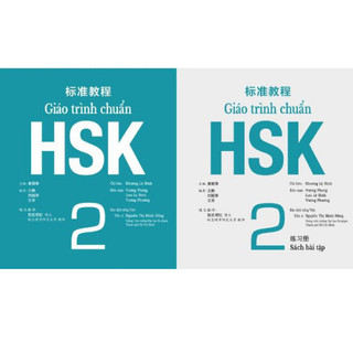 Giáo trình chuẩn HSK 2 (Sách bài học + Sách bài tập) - (Bản đen trắng, kèm file nghe) -Tái bản