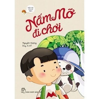 Sách - nấm mỡ ở thị trấn nấm - nấm mỡ đi chơi