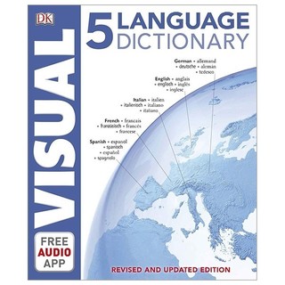5 Language Visual Dictionary: Over 6,500 Illustrated Terms, Labelled In English, French, German, Spanish And Italian