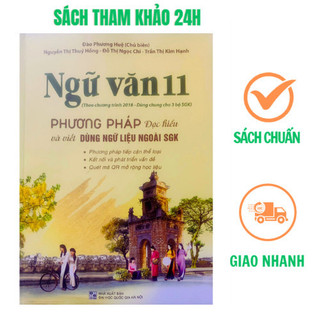 Sách - Phương pháp đọc hiểu và viết dùng ngữ liệu ngoài sách giáo khoa Ngữ Văn 11