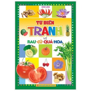 Sách - từ điển tranh về rau - củ - quả - hoa