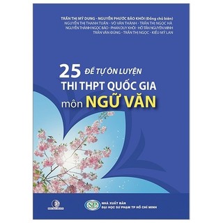 Sách - 25 đề tự ôn luyện thi thpt quốc gia môn ngữ văn