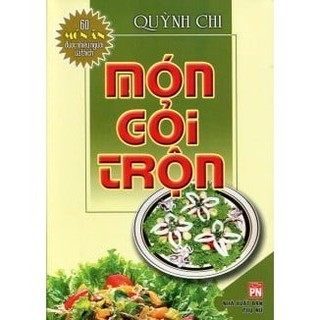 Sách - 60 Món Ăn Được Ưa Thích - Món Gỏi Trộn