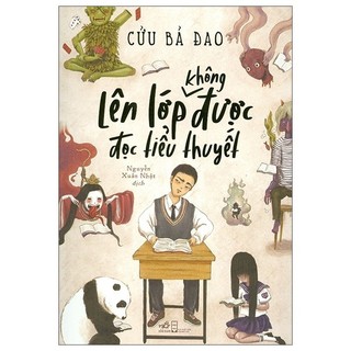 Sách - Lên Lớp Không Được Đọc Tiểu Thuyết