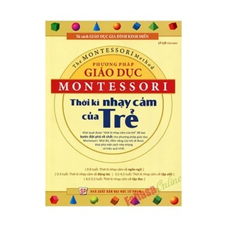 Sách - Phương Pháp Giáo Dục Montesssori_Thời Kì Nhạy Cảm Của Trẻ