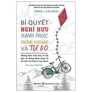 Sách Bí Quyết Nghỉ Hưu Hạnh Phúc, Phóng Khoáng Và Tự Do