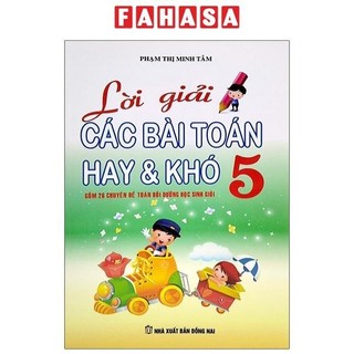 Sách lời giải các bài toán hay & khó lớp 5