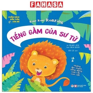 Sách cuốn sách đầu tiên của bé - roar roar roaring - tiếng gầm của sư tử