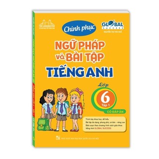 Sách-GLOBAL SUCCESS - Chinh phục ngữ pháp và bài tập tiếng Anh lớp 6 - Tập 1 (có đáp án) (MT)