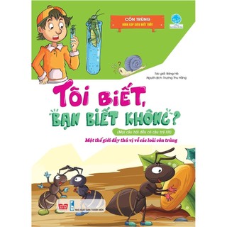 Sách - Tôi Biết Bạn Biết Không - Côn Trùng - Kính Lúp Siêu Biết Tuốt