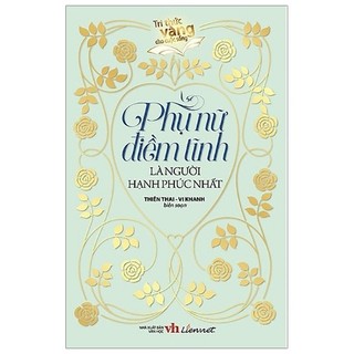 Sách - Phụ Nữ Điềm Tĩnh Là Người Hạnh Phúc Nhất