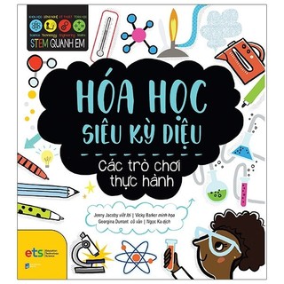 Sách stem quanh em - hóa học siêu kỳ diệu