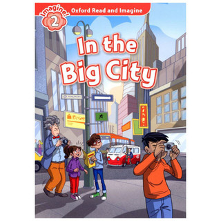 Oxford Read and Imagine: Level 2: In the Big City