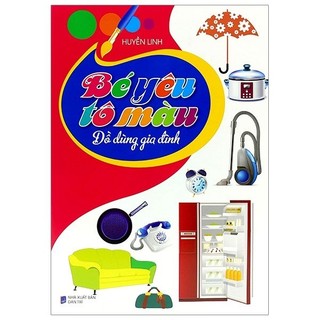 Sách - bé yêu tô màu - đồ dùng gia đình