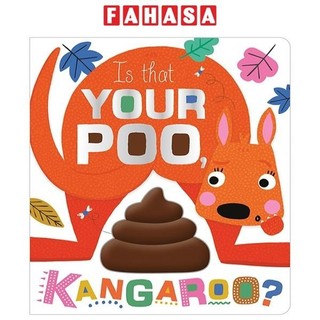 Is that your poo, kangaroo?