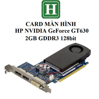  Card màn hình NVIDIA GeForce GT630 640 745 - 2GB 4GB DDR3 128bit hàng tháo máy BH 6 tháng 