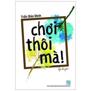 Sách chơi thôi mà - truyện ngắn - tản văn