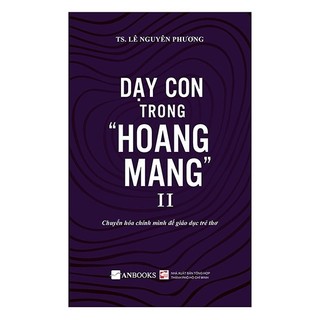 Sách dạy con trong hoang mang ii