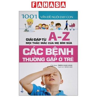 Sách 1001 vấn đề nuôi dạy con - các bệnh thường gặp ở trẻ