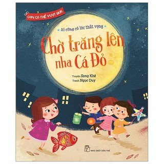 Sách - con có thể vượt qua - chờ trăng lên nha cá đỏ