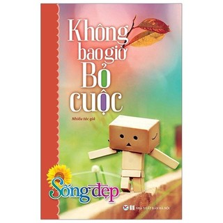 Sách - sống đẹp - không bao giờ bỏ cuộc