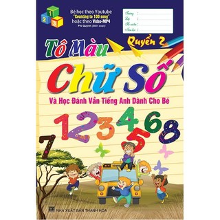 Sách - Tô Màu Chữ Số Và Học Đánh Vần Tiếng Anh Dành Cho Bé Quyển 2