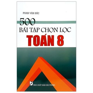 Sách - 500 bài tập chọn lọc toán 8