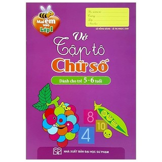 Sách - Mai Em Vào Lớp 1 - Vở Tập Tô Chữ Số (5-6 Tuổi)